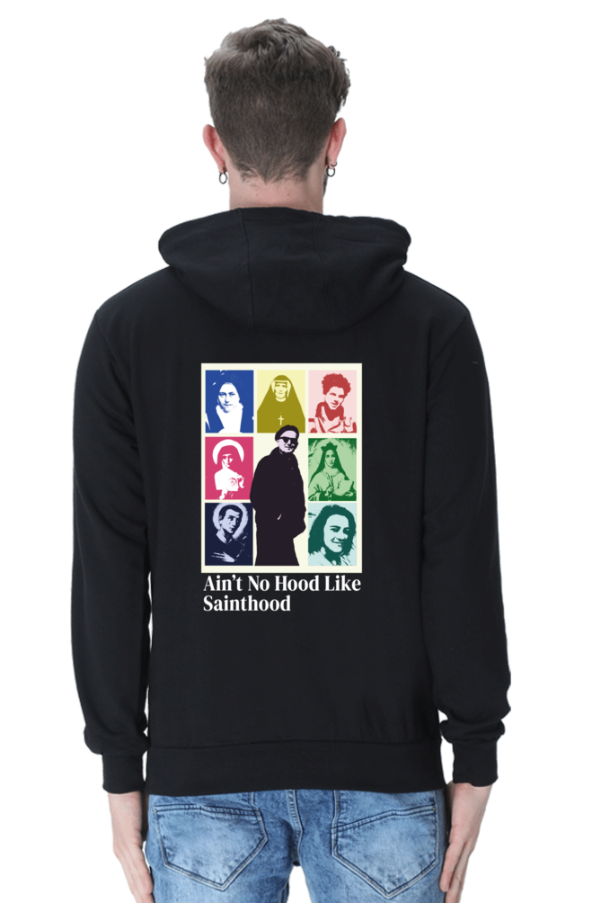 Unisex Hooded Sweatshirt - Ain't no hood like sainthood