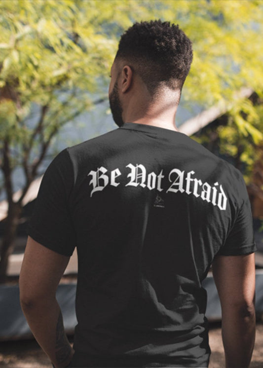 Be Not Afraid - Basic Unisex Tee